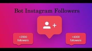 New Instagram Follow Bot | 20203 NEW