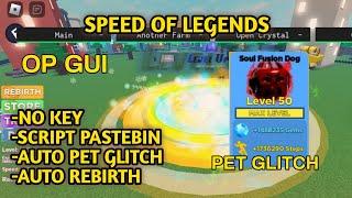 LEGENDS OF SPEED SCRIPT PASTEBIN NO KEY AUTO PET GLITCH