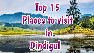 Top 15 Tourist Places to visit in Dindigul | Enchanting Tamilnadu