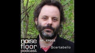 NoiseFloor_ EP002 -Peter Scartabello