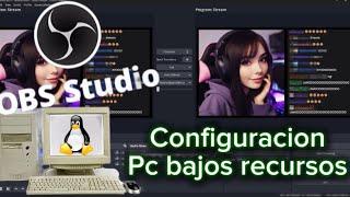 La Mejor configuración OBS en PC de muy BAJOS RECURSOS