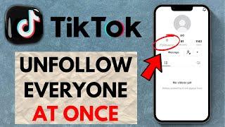 How to Unfollow Everyone on TikTok (NEW 2025)