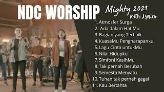 Lagu NDC Mighty 2021 dengan LIRIK | Kompilasi Lagu Rohani Terbaik