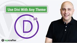 How To Use Divi With Any WordPress Theme - Simple 3 Click Solution