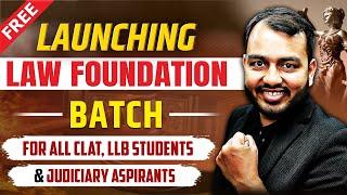 Free Law Foundation Batch For All Judiciary Aspirants, CLAT & LLB Students