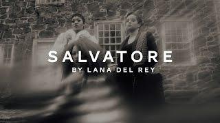 Salvatore by Lana del Rey - Cinematic Version