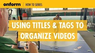 How To: Use Tags & Titles to Keep Videos Organized