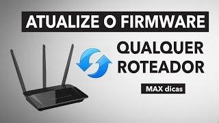 COMO ATUALIZAR O FIRMWARE DE QUALQUER ROTEADOR + bônus DD-WRT