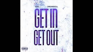 Loui Feat. DreamDoll - Get In Get Out  (SUPER CLEAN RADIO EDIT)