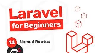 Laravel Tutorial for Beginners #14 - Named Routes