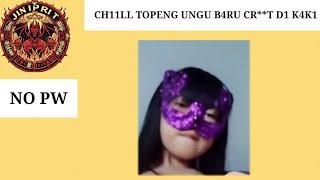 CH11LL TOPENG UNGU T3RB4RU V1R4L FULL DUR4S1