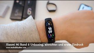 Xiaomi Mi Band 6 Unboxing, einrichten und erster Eindruck