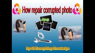 How repair corrupted photo - ඩැමේජ් වුන පෝටෝ හදාගන්නේ මේහෙමයි