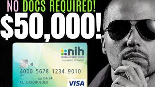 $50,000 NIH Federal Credit Union BUSINESS CREDIT CARD! | NO DOCS REQUIRED! | SOFT PULL ONLY!