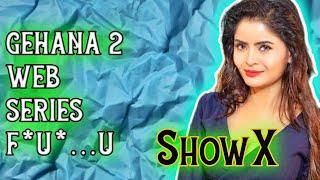 GEHANA VASIST 2 | SHOWX | Uncut ??? Web Series Review | Best Of Best #webseries