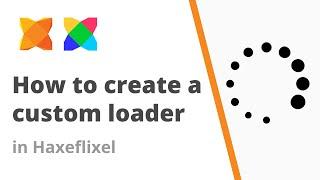 How to create a custom preloader in HaxeFlixel