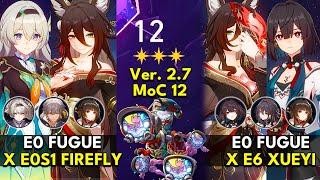 E0 Fugue x Firefly & Xueyi | Memory of Chaos Floor 12 3 Stars | Honkai: Star Rail 2.7