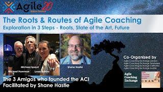 Roots & Routes of Agile Coaching - with Lyssa, Michael, Michael and Shane