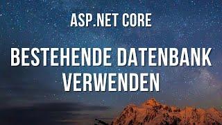 ASP.NET Core - Eine bestehende Datenbank verwenden (Entity Framework)