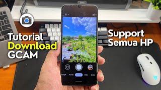 Tutorial Download Google Kamera (Gcam) Untuk Semua HP Android