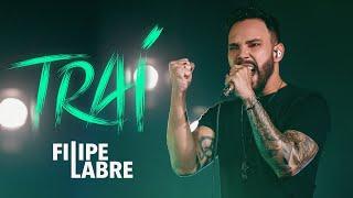 Filipe Labre - Traí