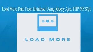 Auto Load More Data From Database Using jQuery Ajax PHP MySQL || php developer