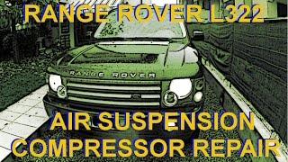 Air suspensions Range Rover L322 - Compressor repair