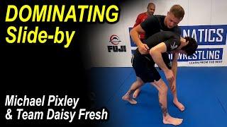 Dominating Slide-By with Michael Pixley and Team Daisy Fresh