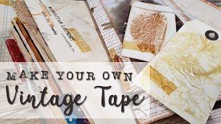 How To Make Vintage Tape For Junk Journals