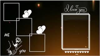 Romantic Avee player template | Romantic photo frame template | love frame black screen template