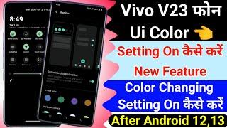 Vivo V23 Ui Color Setting । How To Use UI Color Setting On Vivo V23 । Technical Akhilesh