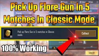 Pick Up Flare Gun In 5 Matches In Classic Mode