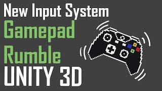 Building Controller Rumble Patterns in Unity With New Input System