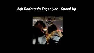 Aşk Bodrumda Yaşanıyor Güzelim - Speed Up 