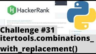 Hackerrank Python | Challenge #31 | itertools.combinations_with_replacement()