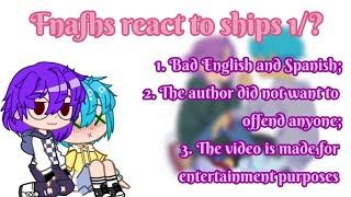 Fnafhs react to ships 1/?