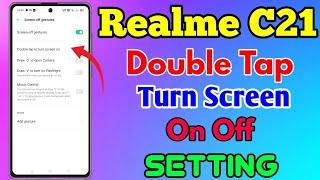 Realme C21 Double Tap Turn Screen On Off Setting || How To Use Double Tap Turn Screen On Realme C21