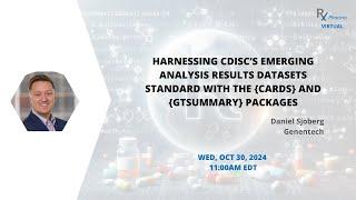 Daniel Sjoberg - Harnessing CDISC's Emerging Analysis Results Datasets Standard