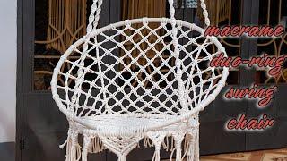 Part 2: Macrame Duo-ring swing chair | Step by step tutorial for macrame hanging chair