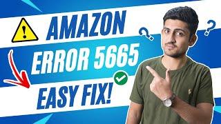 Amazon Error Code 5665 Solved | Amazon Listing Error 5665 Fix 2022