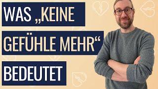 Die Wahrheit hinter: "Ich habe keine Gefühle mehr“ (vom Totschlagargument bis zur Bindungsangst)