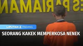 Miris! Kakek Memperkosa Nenek | Liputan 6 Padang