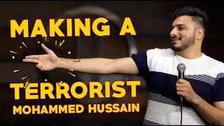 Making A Terrorist | Stand Up Comedy | Mohammed Hussain