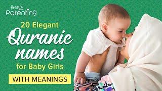 20 Beautiful Quranic Baby Girl Names with Meanings