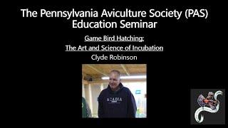 The Pennsylvania Aviculture Society (PAS) Education Seminar (Part II)