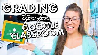 7 Ways to Grade FASTER in Google Classroom