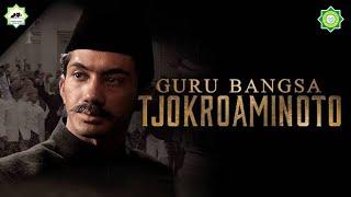 FILM HOS TJOKROAMINOTO [ GURU BANGSA TJOKROAMINOTO 2015 - FULL MOVIE ]