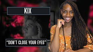 First Time Hearing Kix - Don't Close Your Eyes| REACTION 