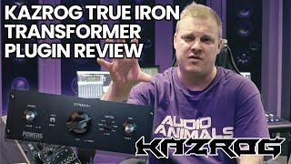 Kazrog - True Iron Transformer Plugin Review