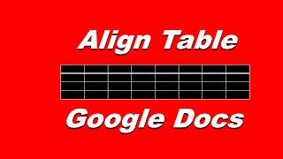 How to Center Table in Google Docs - Easy Method !